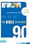 The Bible in 90 Days: An Extraordinary Experience with the Word of God