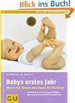 Babys erstes Jahr: Monat f�r Monat da...