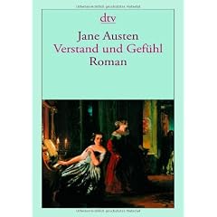 Verstand und Gefühl. ( Sinn und Sinnlichkeit).