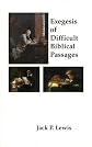 Exegesis of difficult passages