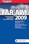 FAR/AIM 2009: Federal Aviation Regulations/Aeronautical Information Manual (FAR/AIM series)