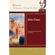 Julius Caesar (Bloom's Shakespeare Through the Ages) by William Shakespeare and Harold Bloom