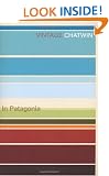 In Patagonia (Vintage classics)