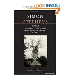 Stephens Plays: 2: One Minute; Country Music; Motortown; Pornography, Sea Wall (Contemporary Dramatists)