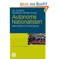 Autonome Nationalisten: Neonazismus in Bewegung (Edition Rechtsextremismus)