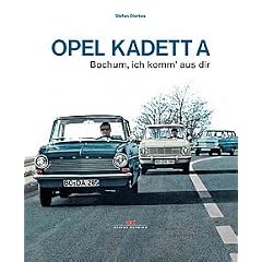 Opel Kadett A - Bochum, ich komm' aus dir