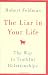The Liar in Your Life: The Way to Truthful Relationships