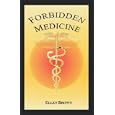 Forbidden Medicine: Is Effective Non-toxic Cancer Treatment Being Suppressed? by  Ellen Hodgson Brown