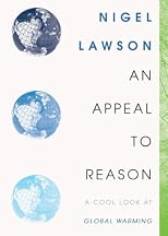 An Appeal to Reason: A Cool Look at Global Warming
