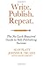 Write. Publish. Repeat.: The No-Luck-Required, Guide to Self-Publishing Success