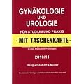 Gyn�kologie und Urologie f�r Studium und Praxis - 2010/2011: Unter Ber�cksichtigung des Gegenstandskataloges und der m�ndlichen Examina in den �rztlichen Pr�fungen