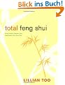 Total Feng Shui: Bring Health, Wealth, and Happiness into Your Life