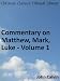 Commentary on Matthew, Mark, Luke - Volume 1 - Enhanced Version (Calvin's Commentaries)
