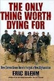 The Only Thing Worth Dying For 1st (first) edition Text Only