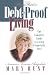 Debt-Proof Living: The Complete Guide to Living Financially Free