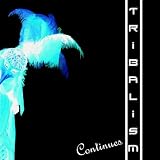 Tribalism Continues (D-Unity's Filthy Drum Mix)