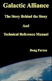 Galactic Alliance - The Story Behind the Story and Technical Reference Manual