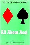 All about Acol : being all you need to know about the Acol system of contract bridge