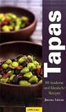 Tapas: 80 moderne und klassische Rezepte - Joanna Farrow