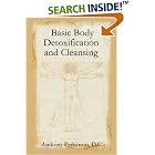 Basic Body Detoxification and Cleansing by  D.C., Anthony Parkinson