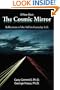 A View From the Cosmic Mirror: Reflections of the Self in Everyday Life