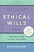 Ethical Wills: Putting Your Values on Paper, 2nd Edition