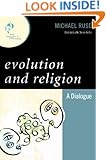 Evolution and Religion: A Dialogue (New Dialogues in Philosophy)