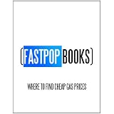 Where To Find Cheap Gas Prices (FastPop Books)'