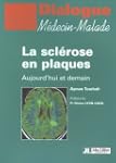La scl�rose en plaques : Aujourd'hui...