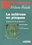 La scl�rose en plaques : Aujourd'hui et demain