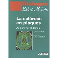 La scl�rose en plaques : Aujourd'hui et demain
