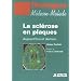 La scl�rose en plaques : Aujourd'hui et demain