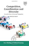 Competition, coordination and diversity : from the firm to economic integration