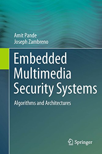 Embedded Multimedia Security Systems: Algorithms and Architectures