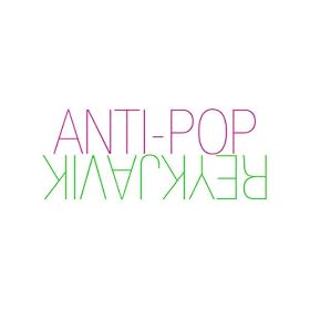 Anti-Pop/Reykjavik