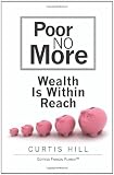 Poor No More: Wealth Is Within Reach