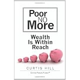 Poor No More: Wealth Is Within Reach