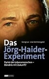Das J&ouml;rg-Haider Experiment: Partei der Lebensmenschen - B&uuml;ndnis mit Zukunft? - Uwe Sommersguter, Georg Lux