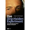 Das J�rg-Haider Experiment: Partei der Lebensmenschen - B�ndnis mit Zukunft?