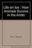 Life on ice : how animals survive in the Arctic