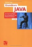 Grundkurs JAVA: Von den Grundlagen bis zu Datenbank- und Netzanwendungen Bild