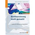Baufinanzierung leicht gemacht: Enth�lt die aktuelle Rechtsprechung