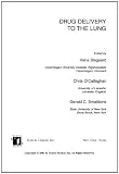 Drug Delivery to the Lung (Lung Biology in Health and Disease)