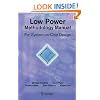 Low Power Methodology Manual: For System-on-Chip Design (Integrated Circuits and Systems)