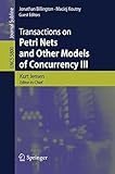 Transactions on petri nets and other models of concurrency III