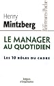 Le manager au quotidien : Les dix rôles du cadre