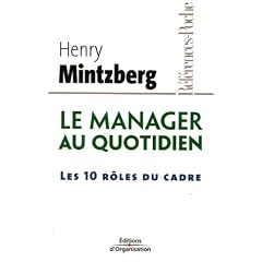 Le manager au quotidien : Les dix r�les du cadre