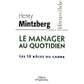 Le manager au quotidien : Les dix r�les du cadre