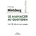 Le manager au quotidien : Les dix r�les du cadre