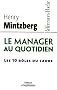 Le manager au quotidien : Les dix r�les du cadre
